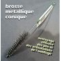 Brosse métal droite conique